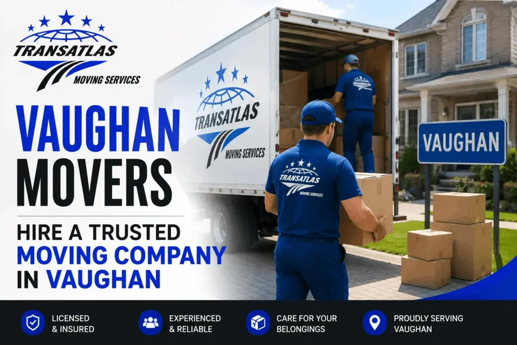 Vaughan Movers | Hire a Trusted Moving Company in Vaughan