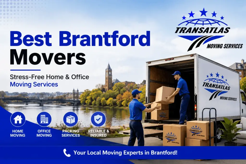 Best Brantford Movers | Stress-Free Home & Office Moving Services